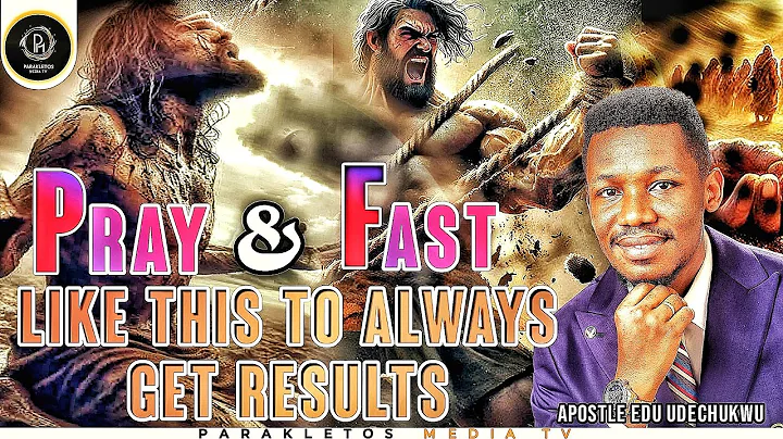 How to Fast and Pray for Powerful Results   Apostle Edu Udechukwu
