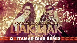 РОКСАНА & СОФИ МАРИНИОВА: ЦАК ЦАК / ROKSANA & SOFI MARINOVA: CAK CAK (ITAMAR DIAS REMIX) Resimi