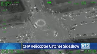 CHP Helicopter Catches Sideshow
