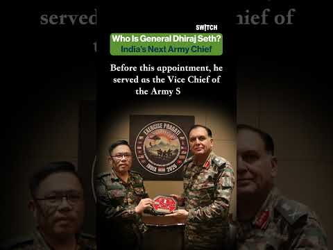 Meet General Dhiraj Seth, India's next Chief of the Army Staff #army #defencenews