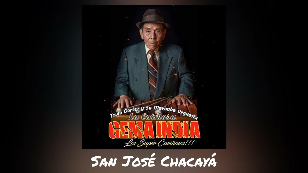 Marimba Orquesta Gema India La Cariñosa, San José Chacayá. YouTube
