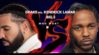 Drake vs Kendrick Lamar BIG 3 (Who is the Best Rapper?)