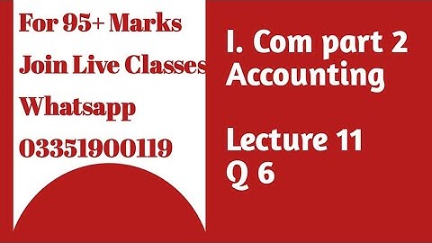 I.com part 2 Consignment Account Lecture 11 q 6 Accounting | Consignment lecture 11 i.com Account
