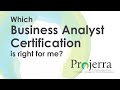 Which Business Analysis Certification is Right for Me?