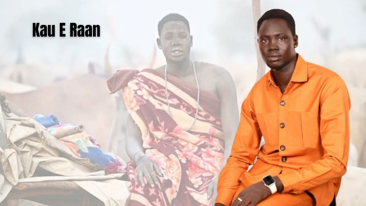 Watch Kau E Raan by Garang Atieu new song || South Sudan Music 2025 on YouTube Watch Kau E Raan by Garang Atieu new song || South Sudan Music 2025 on YouTube