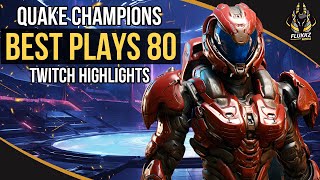 QUAKE CHAMPIONS BEST PLAYS 80 (TWITCH HIGHLIGHTS)