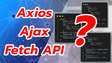 สอนใช้งาน Axios, Ajax, Fetch API ต่างกันยังไง? มีอะไรต้องรู้บ้าง มือใหม่