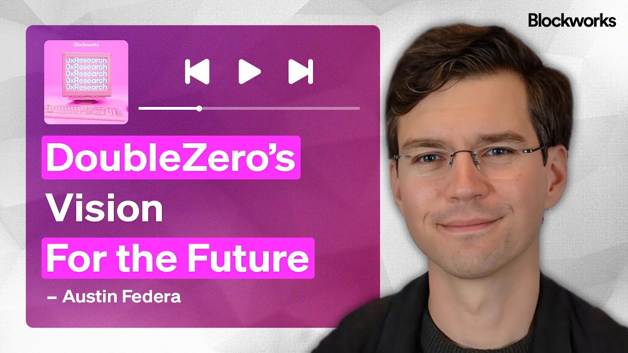 DoubleZero's Vision For the Future | 0xResearch Clip - Blockworks podcast