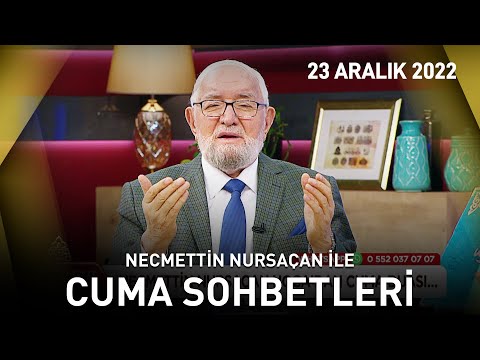 Cuma Sohbetleri - 23 Aralık 2022