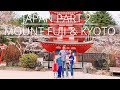 JAPAN FAMILY TRAVEL! || Mt. Fuji & Kyoto!