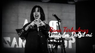 Rana Türkyılmaz  - Unutulur değil mi (Karaoke) Resimi