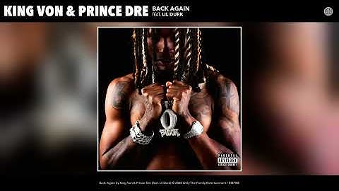 King Von - Back Again (Audio) (feat. Lil Durk & Prince Dre)