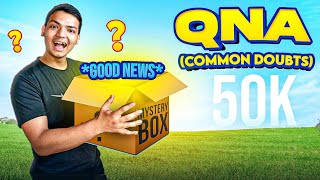 '50k Special': Arm Wrestling Doubts (QNA) , Good News , Future & many more |