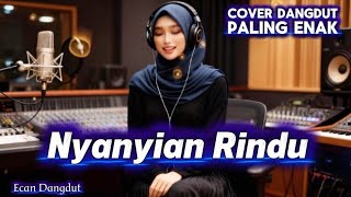 Download Lagu Nyanyian Rindu – Dangdut Paling Enak (cover) - Ecan Dangdut MP3