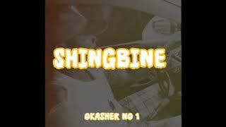 OKASHER NO 1 - Shingbine [ Audio] 2014