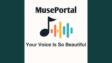 Your Voice Is So Beautiful