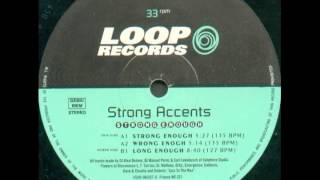 Strong Accents - Wrong Enough