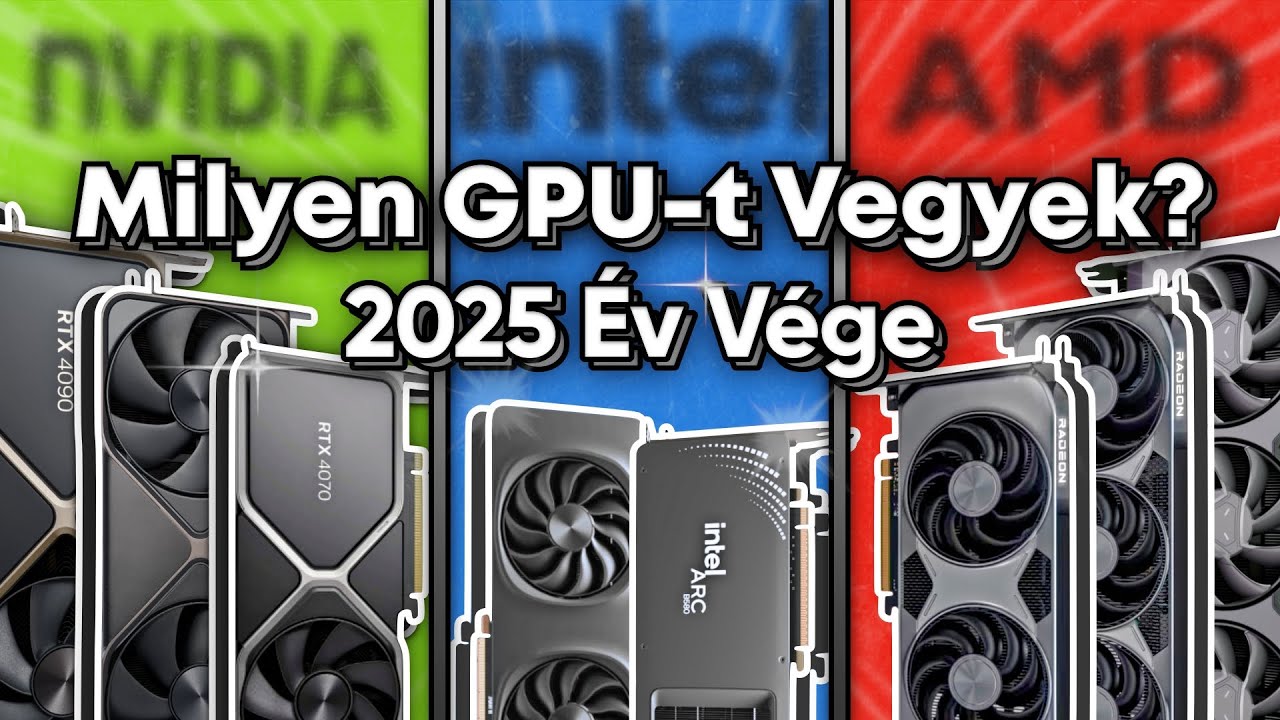 Ilyen Videókártyát Vegyél 2025 Év Végén! / Nvidia vs AMD vs Intel