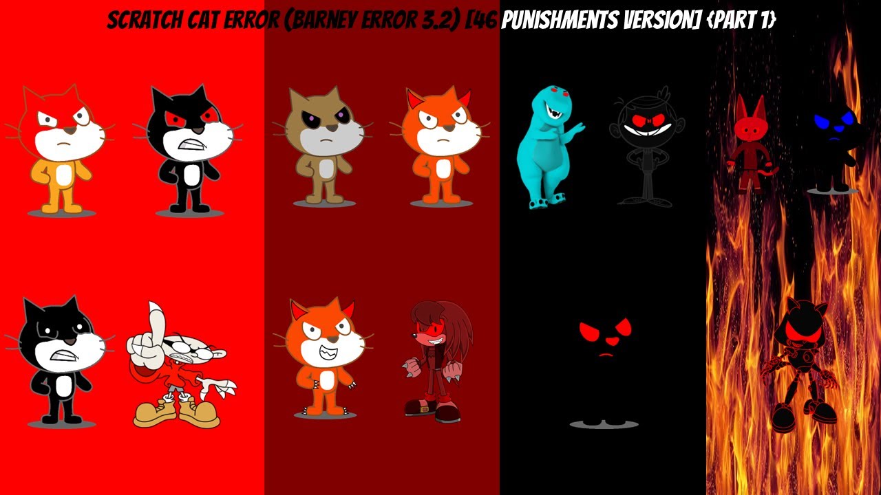 Scratch Cat Error (Barney Error 3.2) [46 Punishments Version] {Part 1 ...