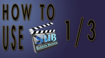 How to use subtitle workshop [1/3] [English] HD