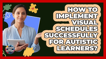 How To Implement Visual Schedules Successfully For Autistic Learners?