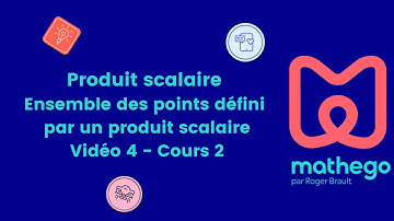Produit scalaire - Ensemble de points défini par un produit scalaire - Vidéo 4 - Cours 2