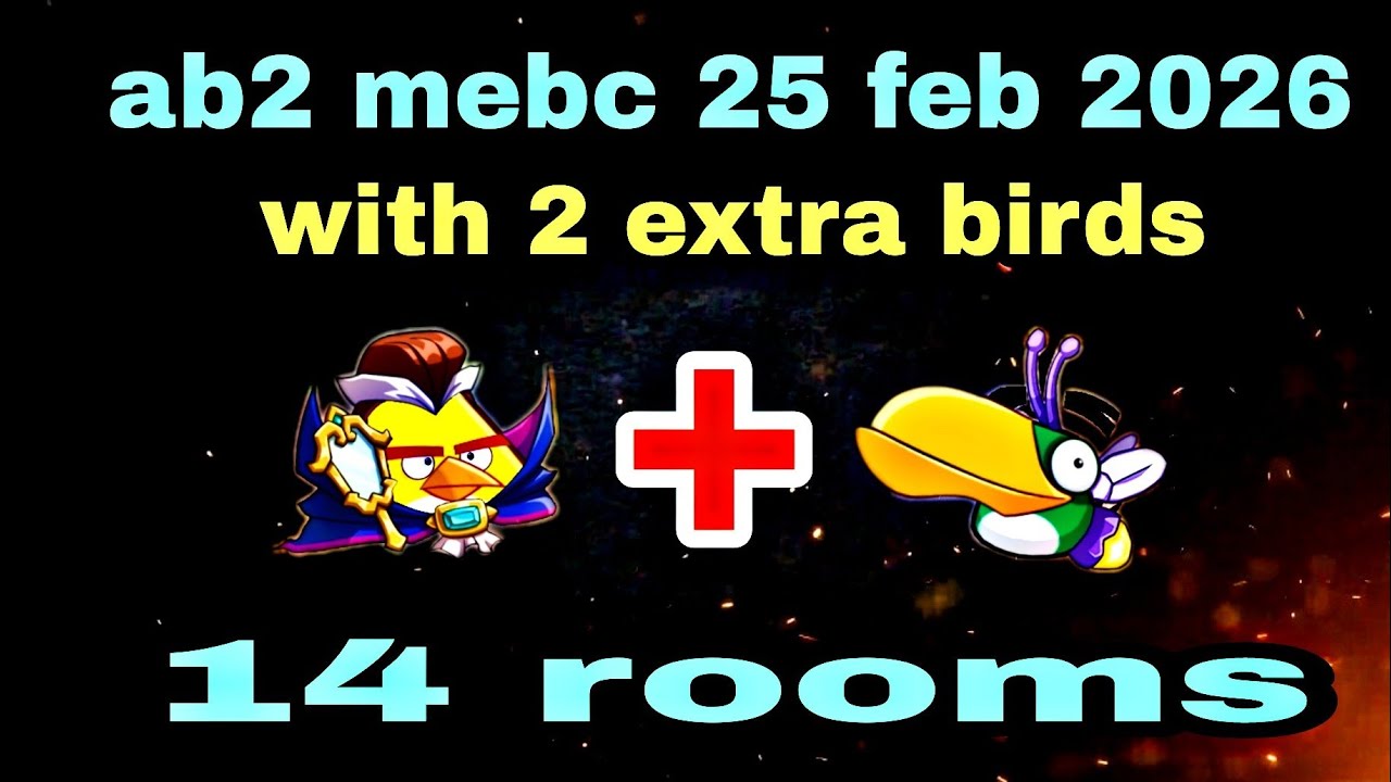 Angry birds 2 mighty eagle bootcamp Mebc 25 feb 2026 with 2 extra birds chuck+hal 