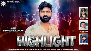 Download Lagu Highlight - Bhavesh Balsasan - New  Attitude Song - Tranding on Instagram MP3