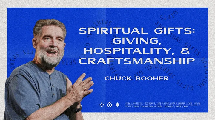 Spiritual Gifts: Giving, Hospitality, and Craftsma...