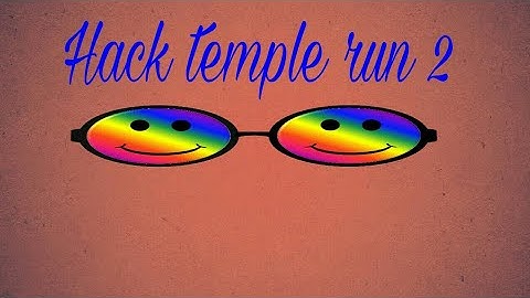 Unlimited coins and gems hackack temple run 2 100% working No root