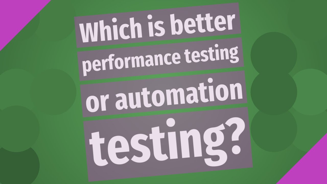 Which is better performance testing or automation testing? - YouTube