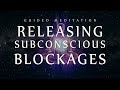 Guided meditation for releasing subconscious blockages sleep meditation for clearing negativity