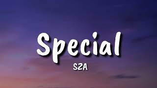 SZA -  Special (Lyrics)