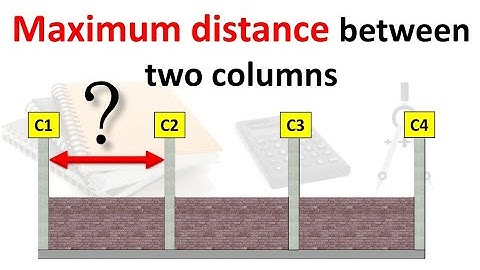 maximum spacing between two columns || maximum distance between two columns in building