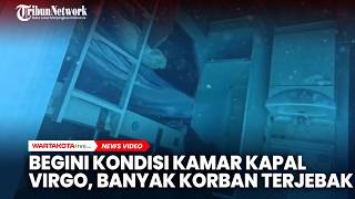 Merinding! Begini Kondisi Kamar Kapal Virgo Berhasil Direkam Tim SAR