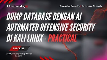 Practical AI Automated Penetration Testing di Kali Linux — Langsung Test Dump Database