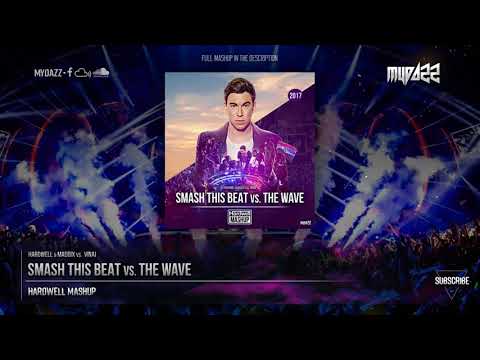 Smash This Beat Vs. The Wave (Hardwell Mashup)