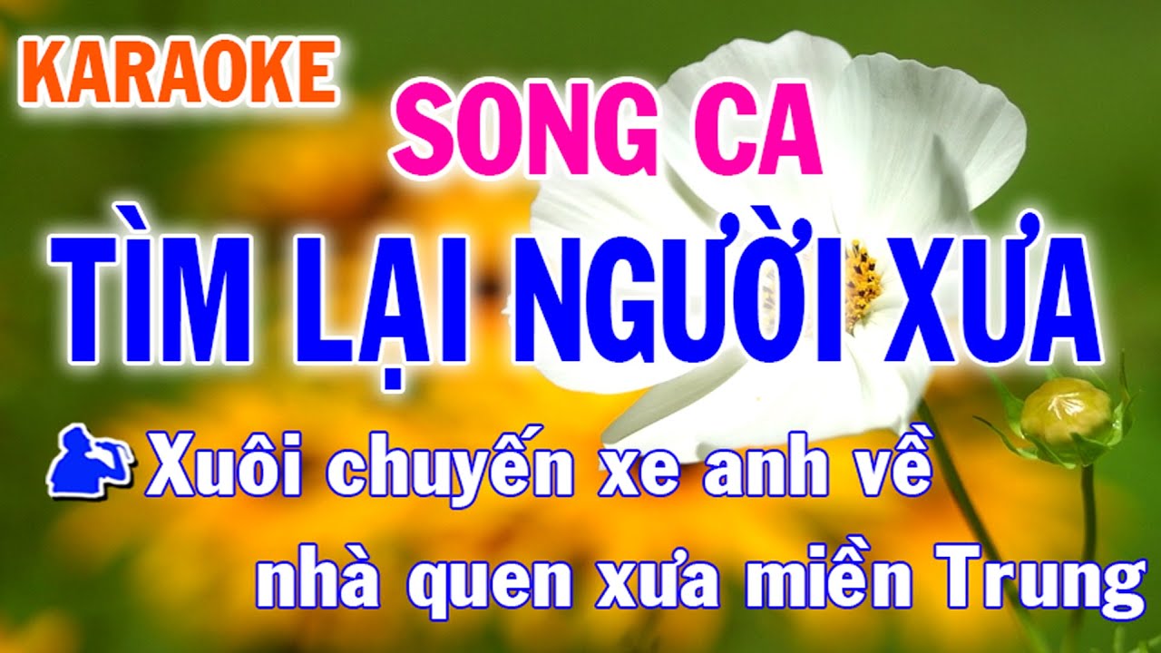 Karaoke Tìm Lại Người Xưa Song Ca Nhạc Sống - Phối Mới Dễ Hát - Nhật Nguyễn