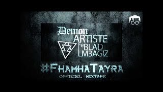 Demon - Artiste Fi Blad Lm3agiz - (Mixtape Fhamha Tayra)
