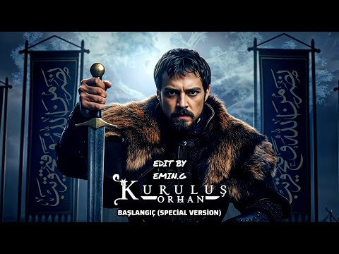 Kuruluş Orhan Müzikleri Başlangıç Special Version