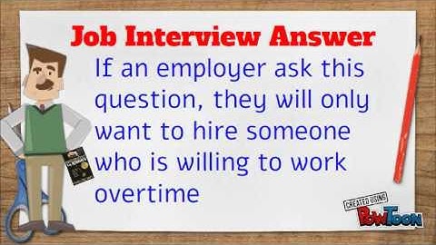 are you willing to work overtime?