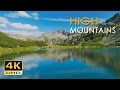 4K High Mountains - Beautiful Nature Video & Relaxing Natural Sounds  - Ultra HD - 2160p