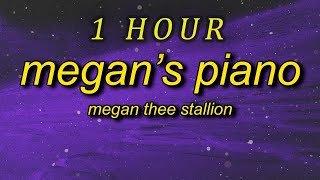 [ 1 HOUR ] Megan Thee Stallion - Megan's Piano Lyrics  don't call me sis cause i'm not your sister