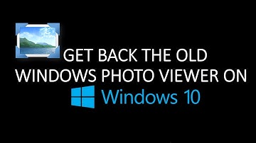 How to Get Back Windows Photo Viewer on Windows 10