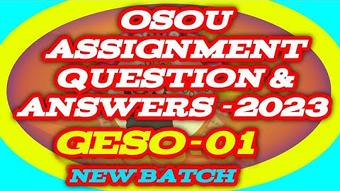 GESO-01 All Assignment Question And Answer 2023#knowledge_for_all #osou #osou_assingment_answer
