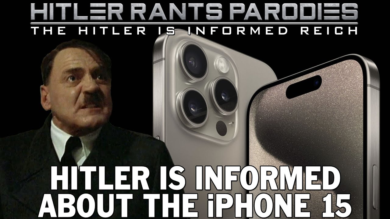 Hitler is informed about the iPhone 15