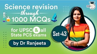 1000 Most Important NCERT SCIENCE questions for UPSC and all State PCS exams - Set 43 by Dr Ranjeeta