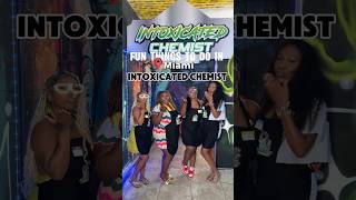 Fun things to do in Miami , intoxicated chemist  #miami #thingstodoinmiami