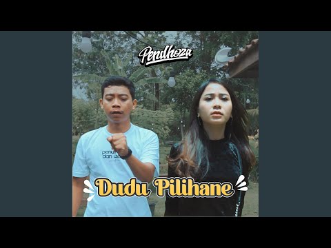 Dudu Pilihane - Pendhoza