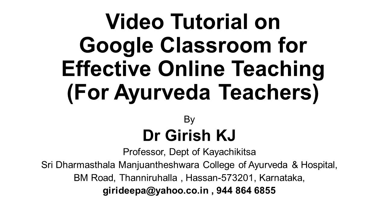 Google Classroom for Effective Online Teaching? (For Ayurveda Teachers
